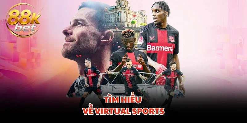 Tìm hiểu về Virtual Sports